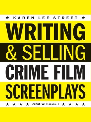cover image of Writing and Selling Crime Film Screenplays